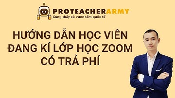 Hướng dẫn học viên đăng kí tham gia lớp học qua Zoom có trả phí