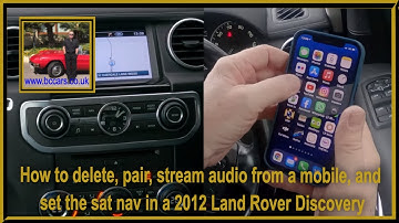 How to delete, pair, stream audio from a mobile, and set the sat nav in a 2012 Land Rover Discovery