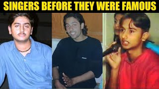 Singers Before they were Famous | Famous Singers old Photos | Honey Singh Arijit | You should watch