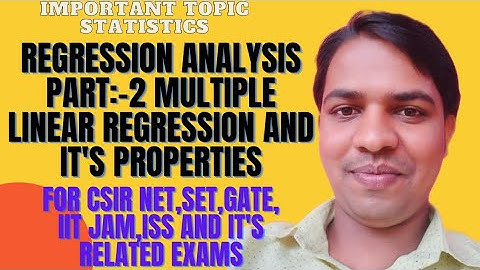 Multiple Linear Regression For (Statistics)Csir net, Set,Gate,Iit Jam,Iss||Maths&Statistics Academy
