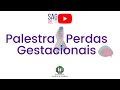 Palestra - Perdas Gestacionais | SAG UEL