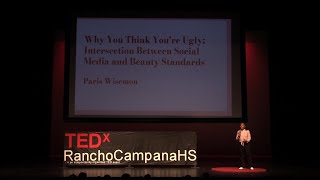 Why You Think You're Ugly | Paris Wisemon | TEDxRanchoCampanaHS screenshot 2