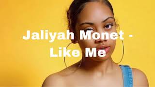 Jaliyah Monet - Like Me Lyrics