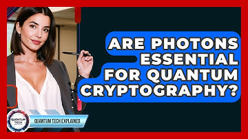 Are Photons Essential For Quantum Cryptography? - Quantum Tech Explained