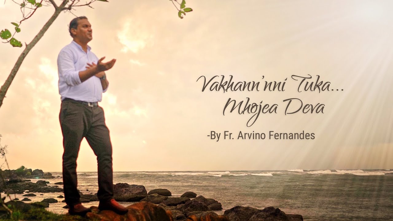 Vakhannnni Tuka Mhojea Deva   By Fr Arvino Fernandes