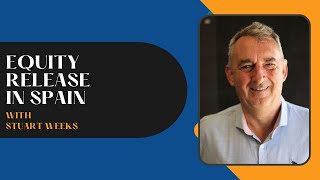 Equity Release With Stuart Weeks