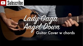 Lady Gaga - Angel Down (work tape) guitar cover/guitar (lesson/tutorial) w Chords /play-along/