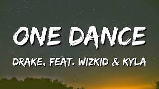 Drake ft. Wizkid & Kyla - One Dance (Lyrics)