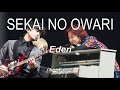 Eden - SEKAI NO OWARI // Sub. Español