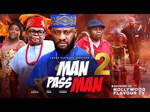 MAN PASS MAN (Part 2) Osita Iheme Yul Edochie Chinedu Ikedieze Nigerian Movie 2026 Latest Full Movie