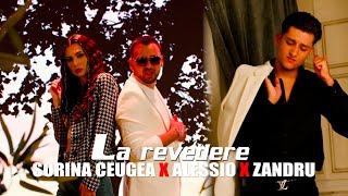 Sorina Ceugea ❌ Alessio ❌Zandru  - La revedere [ Official video  2024 ]