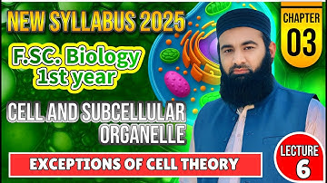 EXCEPTIONS OF CELL THEORY | Cell and subcellular organelle | Chapter 3 F.Sc.1st Year Biology | Lec#6