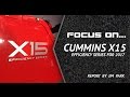Focus On... Cummins X15 Pt 2: Efficiency Series