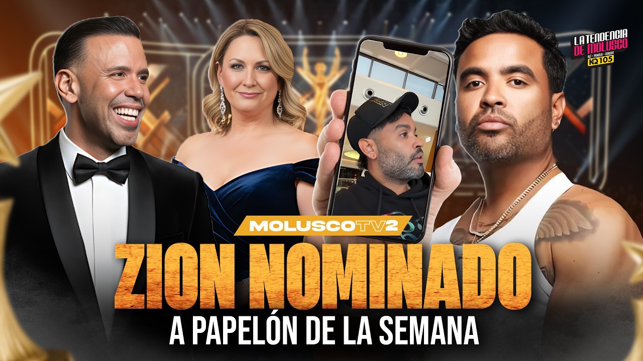 Zion: Nominado para El Papelon de la Semana / La Tendencia de Molusco KQ105