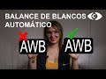 ¿Es correcto usar balance de blancos automático?