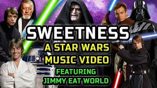 Sweetness - Star Wars Music Video - Featuring Jimmy Eat World (With lyrics) 4k
