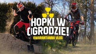 HOPKI W OGRODZIE?! | Budowanie na kwarantannie