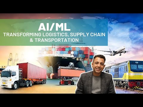 Artificial Intelligence & Machine Learning in Logistics, Supply Chain & Transportation #ai