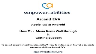 empower:abilities Ascend EVV - How To -  Menu Items Walkthrough & Getting Support