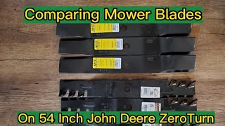 Comparing Mower Blades for My 54' John Deere Zero Turn Commercial Mower.