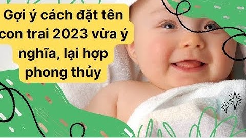 Bố tên hùng đặt tên con là gì năm 2024