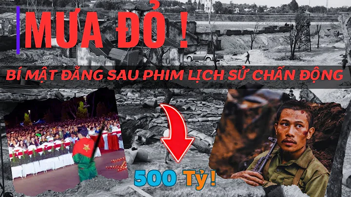 Mưa Đỏ & Doanh Thu 500 TỶ: Bí Mật Đằng Sau Phim Lịch Sử Chấn Động Phòng Vé