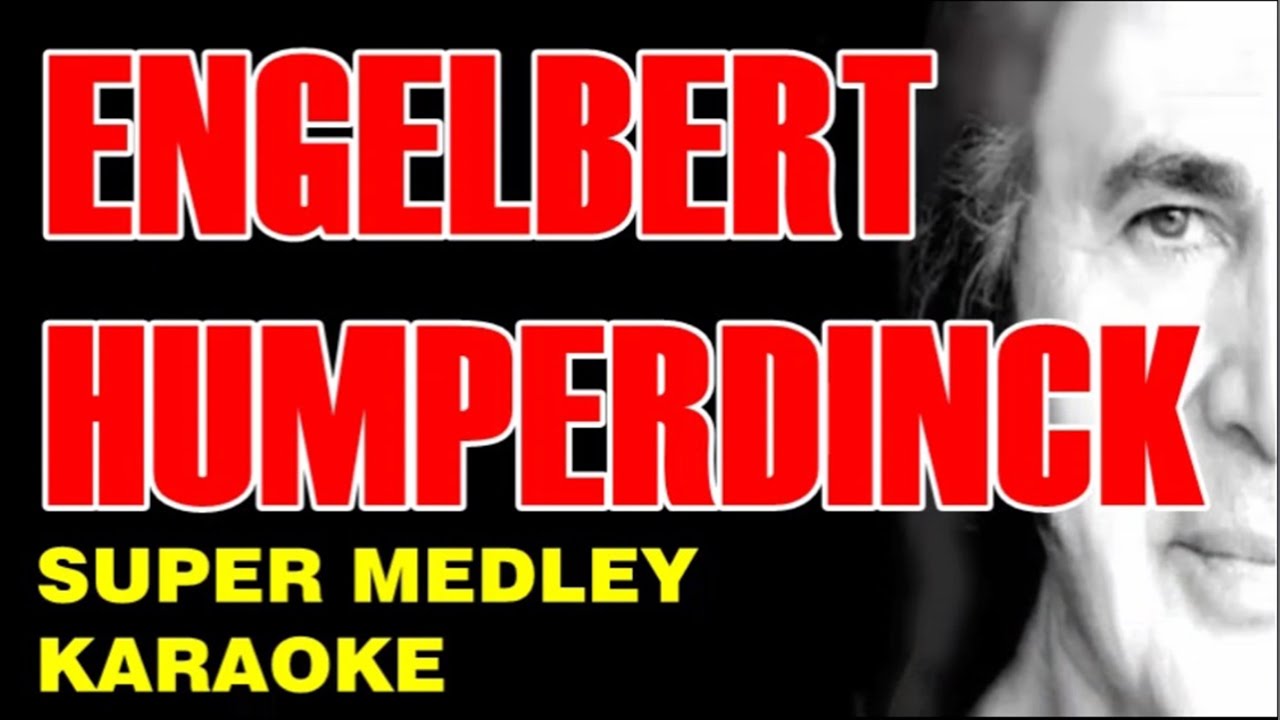 ENGELBERT HUMPERDINCK SUPER MEDLEY KARAOKE Quando Release Me El engelbert-humperdinck-super-medley-karaoke-quando-release-me-el