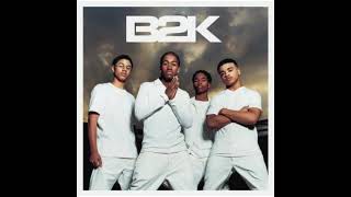 I&#39;m Not Finished - B2K