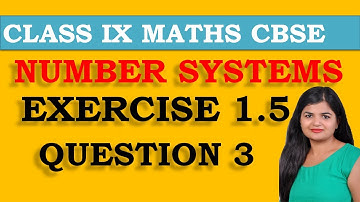 Chapter:1 Ex.1.5 (Q.3) Number Systems | Ncert Maths Class 9 | Cbse
