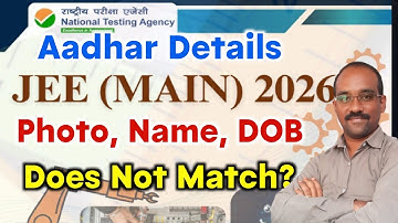 JEE Main Aadhaar Problem Fix while applying, Aadhaar Photo mismatch in JEE MAIN | Name,DOB Not match