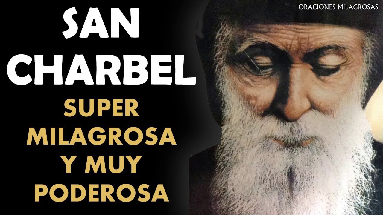 San Charbel, oración super milagrosa y muy poderosa YouTube San Charbel, oración super milagrosa y muy poderosa YouTube