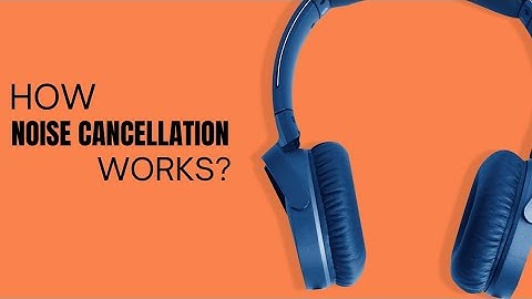 HOW DOES NOISE CANCELLATION WORKS? | EXPLAINED! | QUANTUM NEXTGEN