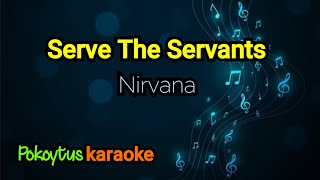 Serve The Servants 🎤 Nirvana (karaoke)