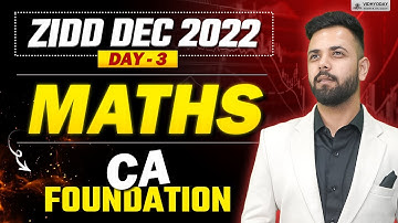 Day 3 | Maths | CA Foundation | ZIDD Dec 2022 | CA Pratik Pandey | Vidhyoday