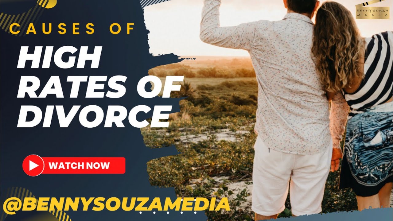 Causes of the high rate of divorce.  