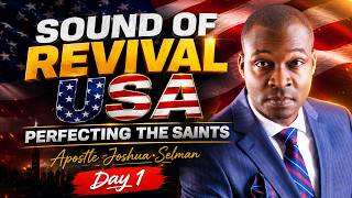 PRAYERS AND TEACHING | SOUND OF REVIVAL USA DAY 1 | PERFECTING THE SAINTS | Apostle Joshua Selman