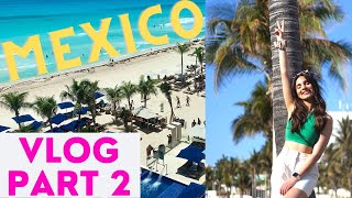 MEXICO VLOG PART 2 - Navi Brar