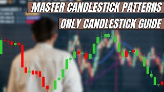 Mastering Candlestick Patterns for Forex Trading | Complete Guide
