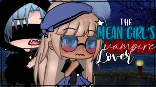 The Mean Girl’s Vampire Lover || Gacha Life Mini Movie || Gacha Life || GLMM