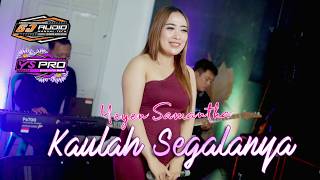 KAULAH SEGALANYA - YEYEN SAMANTHA // YS PRO