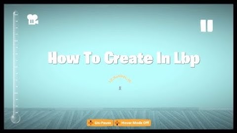 How To Create In Lbp (LittleBigPlanet 3)