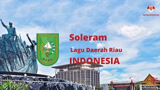 Lagu daerah Indonesia - SOLERAM - RIAU [LIRIK LAGU]