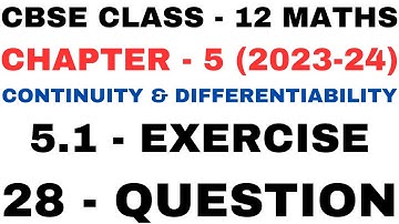 28 Question ex5.1 l Chapter 5 Continuity and Differentiability l Class12th Maths l NEW NCERT 2023-24