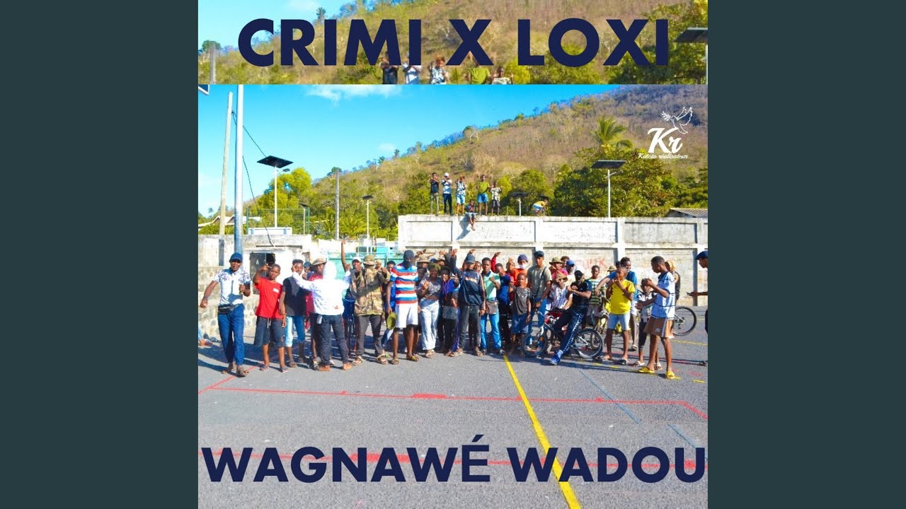 Wagnawé Wadou (feat. Crimi & Loxi)