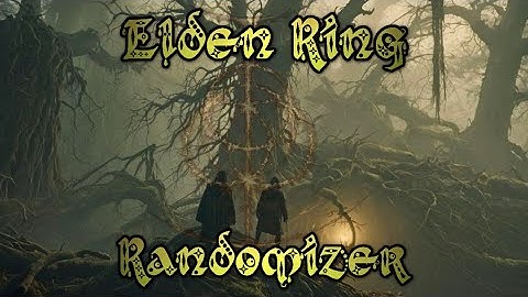 Elden Ring Seamless Randomizer - Part 4 - It was the Natural Born the whole time!