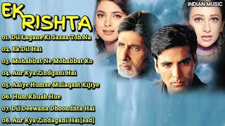Ek Rishtaa Movie All Songs | Akshay Kumar, Karisma Kapoor | @indianmusic3563
