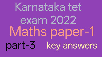 Karnataka tet exam 2022 paper-1 maths questions key answers with explanation in kannada,part-3