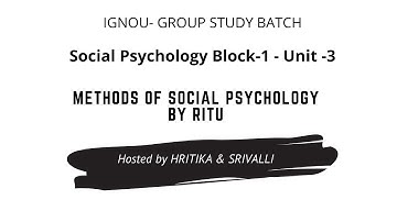 METHODS OF SOCIAL PSYCHOLOGY by RITU | Block-1 - Unit -3 Part-1 | MA Psychology | #IGNOU