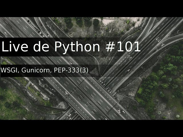 Live De Python 101 Wsgi E Gunicorn Youtube