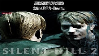 Silent Hill 2 - Promise (MidiMusicMaker)